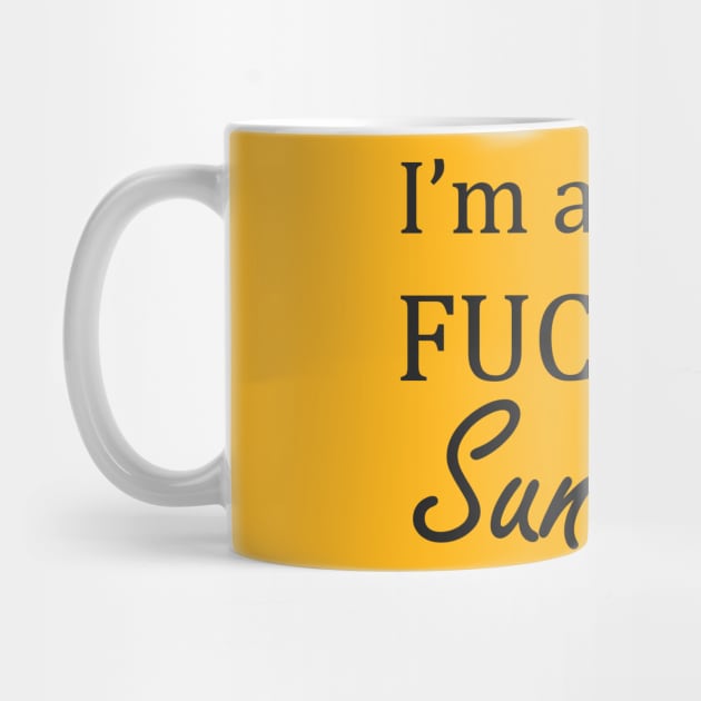 I'm a ray of fucking Sunshine by Ruslan Pronichev